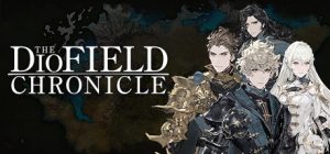 The DioField Chronicle (v1.2.0 Denuvoless + 2 DLCs + FSR Fix, MULTi6) [FitGirl Repack]